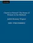 Chattel or Person? : The Status of Women in the Mishnah - Book