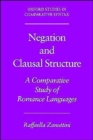Negation and Clausal Structure : A Comparative Study of Romance Languages - Book