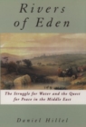 Rivers of Eden : The Struggle for Water and the Quest for Peace in the Middle East - Book