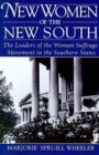 New Women of the New South : The Leaders of the Woman Suffrage Movement in the Southern States - Book