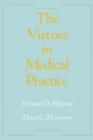 The Virtues in Medical Practice - Book