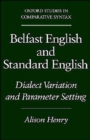 Belfast English and Standard English : Dialect Variation and Parameter Setting - Book
