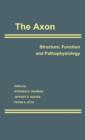 The Axon : Structure, Function and Pathophysiology - Book