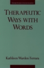 Therapeutic Ways with Words - Book