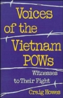 Voices of the Vietnam POWs : Witnesses to Their Fight - Book
