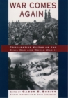 War Comes Again : Comparative Vistas on the Civil War and World War II - Book
