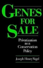 Genes for Sale : Privatization as a Conservation Policy - Book