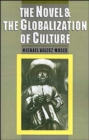 The Novel and the Globalization of Culture - Book
