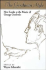 The Gershwin Style : New Looks at the Music of George Gershwin - Book