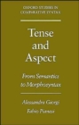 Tense and Aspect : From Semantics to Morphosyntax - Book