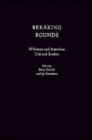 Breaking Bounds : Whitman and American Cultural Studies - Book