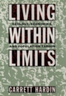Living Within Limits : Ecology, Economics, and Population Taboos - Book