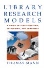 Library Research Models : A Guide to Classification, Cataloging, and Computers - Book