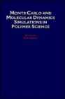 Monte Carlo and Molecular Dynamics Simulations in Polymer Science - Book