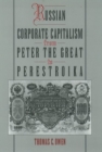 Russian Corporate Capitalism from Peter the Great to Perestroika - Book