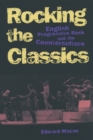 Rocking the Classics : English Progressive Rock and the Counterculture - Book