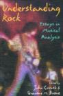 Understanding Rock : Essays in Musical Analysis - Book