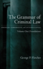 The Grammar of Criminal Law: Volume One: Foundations - Book