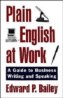 Plain English at Work : A Guide to Writing and Speaking - Book