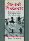 Stalin's Peasants : Resistance and Survival in the Russian Village After Collectivization - Book