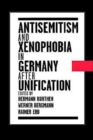 Antisemitism and Xenophobia in Germany after Unification - Book
