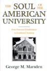 The Soul of the American University : From Protestant Establishment to Established Nonbelief - Book