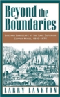 Beyond the Boundaries : Life and Landscape at the Lake Superior Copper Mines, 1840-1875 - Book