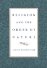 Religion and the Order of Nature : The 1994 Cadbury Lectures - Book
