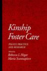 Kinship Foster Care : Policy, Practice, and Research - Book