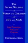 The Social Welfare of Women and Children with HIV and AIDS : Legal Protections, Policy, and Programs - Book