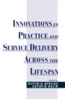 Innovations in Practice and Service Delivery Across the Lifespan - Book