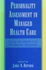 Personality Assessment in Managed Health Care : Using the MMPI-2 in Treatment Planning - Book
