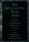 The Apocalyptic Year 1000 : Religious Expectation and Social Change, 950-1050 - Book
