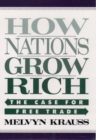How Nations Grow Rich : The Case for Free Trade - Book
