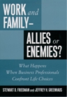 Work and Family - Allies or Enemies? : What Happens When Business Professionals Confront Life Choices - Book