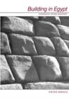 Building in Egypt : Pharaonic Stone Masonry - Book