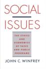 Social Issues : The Ethics and Economics of Taxes and Public Programs - Book