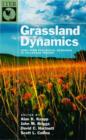 Grassland Dynamics : Long-Term Ecological Research in Tallgrass Prairie - Book