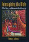Reimagining the Bible : The Storytelling of the Rabbis - Book