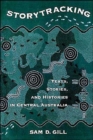 Storytracking : Texts, Stories, and Histories in Central Australia - Book