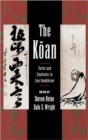 The Koan : Texts and Contexts in Zen Buddhism - Book