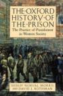 The Oxford History of the Prison : The Practice of Punishment in Western Society - Book