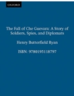 The Fall of Che Guevara : A Story of Soldiers, Spies, and Diplomats - Book