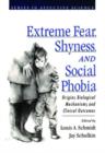 Extreme Fear, Shyness, and Social Phobia - Book