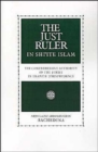 The Just Ruler in Shi'ite Islam : The Comprehensive Authority of the Jurist in Imamite Jurisprudence - Book