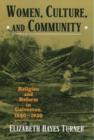Women, Culture, and Community : Religion and Reform in Galveston, 1880-1920 - Book
