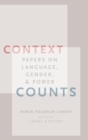 Context Counts : Papers on Language, Gender, and Power - Book
