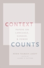Context Counts : Papers on Language, Gender, and Power - Book