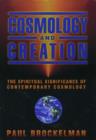 Cosmology and Creation : The Spiritual Significance of Contemporary Cosmology - Book