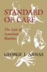 Standard of Care : The Law of American Bioethics - Book
